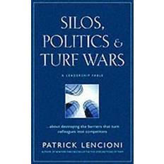 Patrick lencioni Silos, Politics, and Turf Wars: A Leadership Fable about Destroying the Barriers That Turn Colleagues Into Competitors (Indbundet, 2006)
