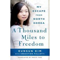 Escape from freedom thousand miles to freedom my escape from north korea (Paperback, 2015)