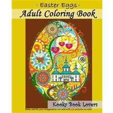 Run & relax Adult Coloring Book: Easter Eggs: Relax and Let Your Imagination Run Wild with 40 Great Pictures to Color (Hæftet, 2015)