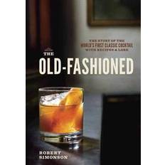 Old fashioned The Old-Fashioned (Inbunden, 2014)