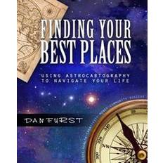 Mr best Finding Your Best Places: Using Astrocartography to Navigate Your Life (Häftad, 2015)