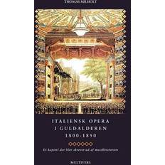 Bøger Italiensk opera i guldalderen 1800-1850 (Hæftet)