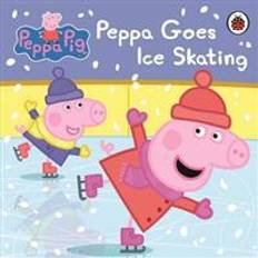 Peppa Pig: Peppa Goes Ice Skating (Hardcover, 2014)