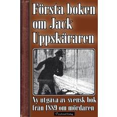 Jack Uppsprättaren - Världens första bok om seriemördaren Jack the Ripper (E-bok)