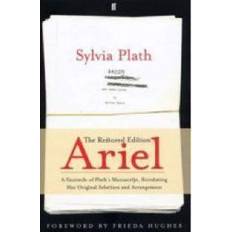 Ariel a+ Ariel: The Restored Edition: A Facsimile of Plath's Manuscript, Reinstating Her Original Selection and Arrangement (Hæftet, 2009)