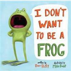 I Don't Want to be a Frog (Hardcover, 2015)