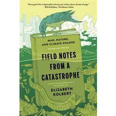 Field notes field notes from a catastrophe (Paperback, 2015)