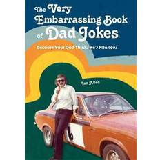 Humour Books The Very Embarrassing Book of Dad Jokes: Because Your Dad Thinks He's Hilarious (Hardcover, 2012)