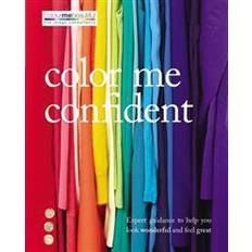 Libros Color Me Confident: Expert Guidance to Help You Look Wonderful and Feel Great (Paperback, 2014)