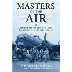 Masters of the Air: America's Bomber Boys Who Fought the Air War Against Nazi Germany (E-bok, 2007)