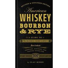 Bourbon whiskey American Whiskey, Bourbon & Rye: A Guide to the Nation's Favorite Spirit (Inbunden, 2015)