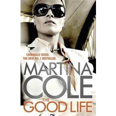 The Good Life: A powerful crime thriller about a deadly love (Paperback, 2015)