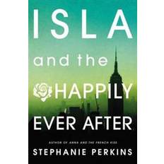 Isla and the Happily Ever After (E-bok, 2015)