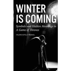 Hidden winter Winter Is Coming: Symbols and Hidden Meanings in a Game of Thrones (Häftad, 2015)