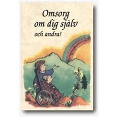 Omsorg om dig själv - och andra (Häftad)