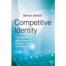 Competitive Identity (Inbunden, 2007)