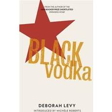 Vodka Black Vodka Deborah Levy (Paperback, 2013)