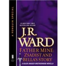 Father Mine: Zsadist and Bella's Story (E-bok, 2015)