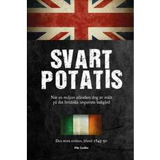 Svart Potatis: den stora svälten, Irland 1845-50 (Häftad, 2015)