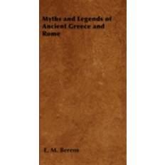 E-Books Myths and Legends of Ancient Greece and Rome - Being a Popular Account of Greek and Roman Mythology (E-Book, 2015)