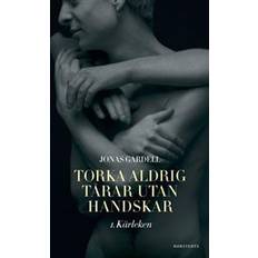 Böcker Torka aldrig tårar utan handskar. 1, Kärleken (Häftad, 2014)
