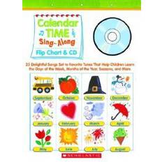 Audiobooks Calendar Time Sing-Along: Flip Chart & CD: 25 Delightful Songs Set to Favorite Tunes That Help Children Learn the Days of the Week, Months of th [With (Audiobook, CD, 2006)