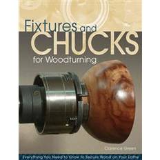 Chucks Fixtures and Chucks for Woodturning (Häftad, 2011)