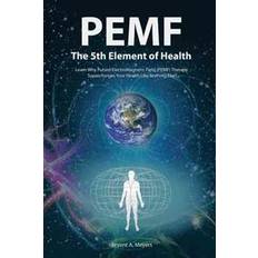 Pemf Pemf the Fifth Element of Health (Häftad, 2013)