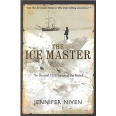 Master ice The Ice Master: The Doomed 1913 Voyage of the Karluk (Häftad, 2001)