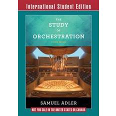 Study of orchestration The Study of Orchestration (Paperback, 2016)