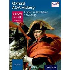 Aqa a level history Oxford AQA History for A Level: France in Revolution 1774-1815 (Paperback, 2016)