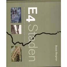 E4 Staden: det trafikala stadslandskapet längs E4:an genom Stockholm (Inbunden)