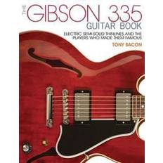 Gibson 335 The Bacon Tony the Gibson 335 Guitar Book PB Bam Book (Häftad, 2016)