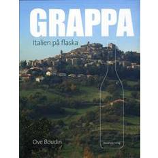 Grappa: Italien på flaska (Inbunden)