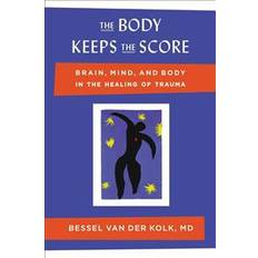 body keeps the score brain mind and body in the healing of trauma (Hardcover, 2014)