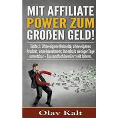 Mit Affiliate-Power zum grossen Geld! (Geheftet)