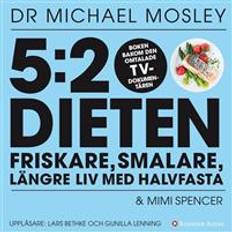 5 2 dieten 5:2-dieten - friskare, smalare, längre liv med halvfasta (Ljudbok, 2013)