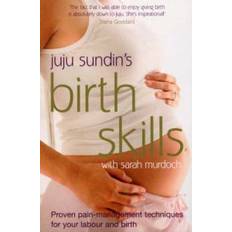 Health, Family & Lifestyle Books Birth Skills: Proven Pain-management Techniques for Your Labour and Birth (Paperback, 2008)