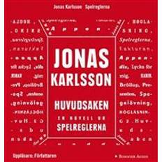 Jonas karlsson Huvudsaken: En novell ur Spelreglerna (Ljudbok, MP3, 2011)