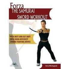 forza the samurai sword workout kick butt and get buff with high intensity (Paperback, 2005)