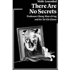 Libros there are no secrets professor cheng man ching and his tai chi chuan (Paperback, 1991)