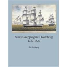 Goteborg Storre Skeppsagare I Goteborg 1782-1820 (Okänt format, 2016)