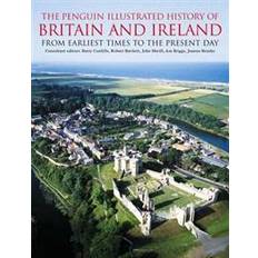 History & Archeology Books The Penguin Illustrated History of Britain and Ireland: From Earliest Times to the Present Day (Penguin Reference Books) (Paperback, 2006)