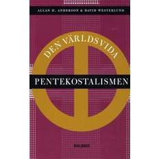 Den världsvida pentekostalismen (Inbunden, 2012)