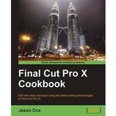 Final cut pro Final Cut Pro X Cookbook (Häftad, 2012)