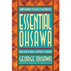 Essential food Essential Ohsawa: From Food to Health, Happiness to Freedom (Häftad, 2013)