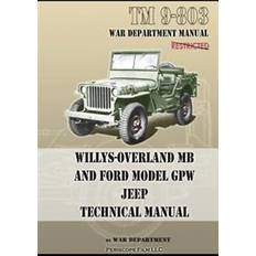 S 803 TM 9-803 Willys-Overland MB and Ford Model GPW Jeep Technical Manual (Hæftet, 2011)