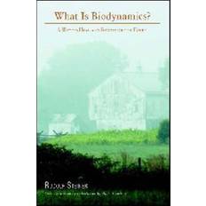 What is Biodynamics?: A Way to Heal and Revitalize the Earth (Paperback, 2005)