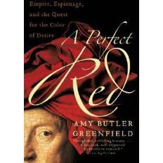 Art, Photography & Design Books A Perfect Red: Empire, Espionage, and the Quest for the Color of Desire (Paperback, 2006)