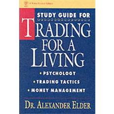 Trading for a living Trading for a Living: Psychology, Trading, Tactics, and Money Management Study Guide (Paperback, 1993)